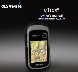 Hướng Dẫn Sử Dụng Máy Định Vị GPS Garmin Etrex 10, Etrex 20, Etrex 20x, Etrex 30x